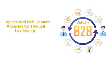 Choosing Specialized B2B Content Agencies for Thought Leadership