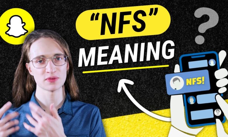 What Does NFS Mean Snapchat