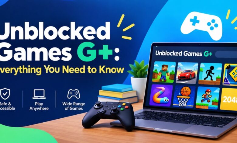Unblocked Games G+ homepage displaying free browser games for school and work breaks